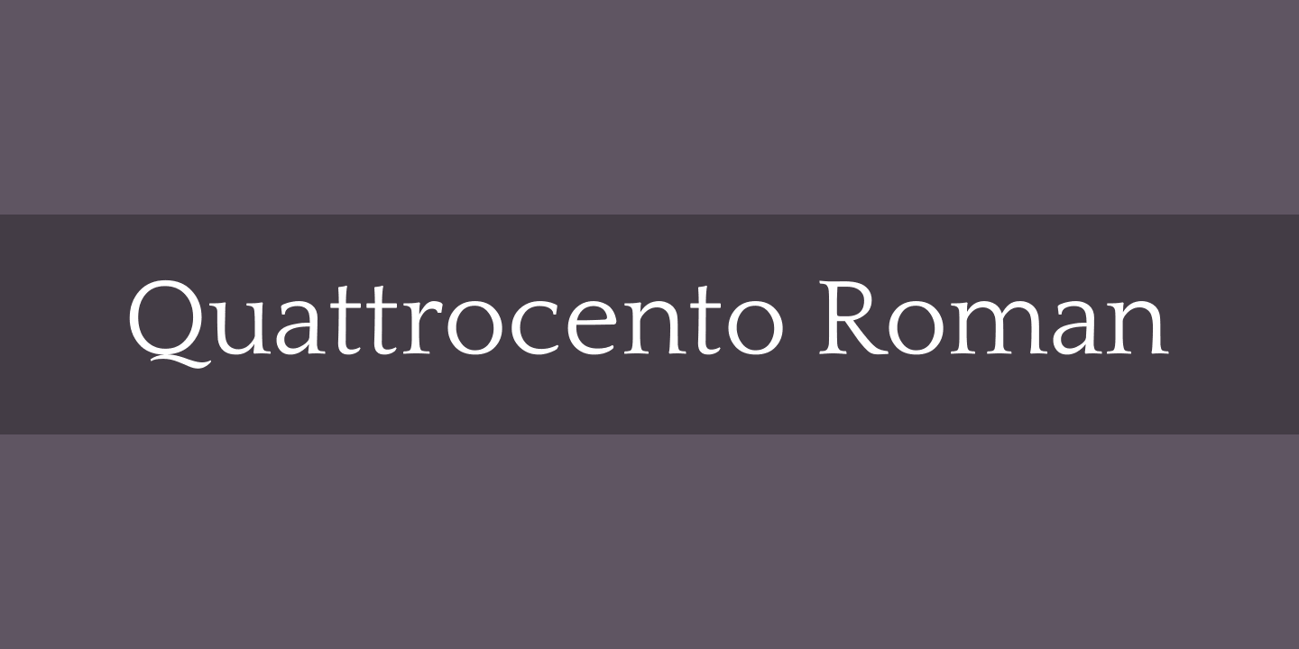Font Quattrocento Roman