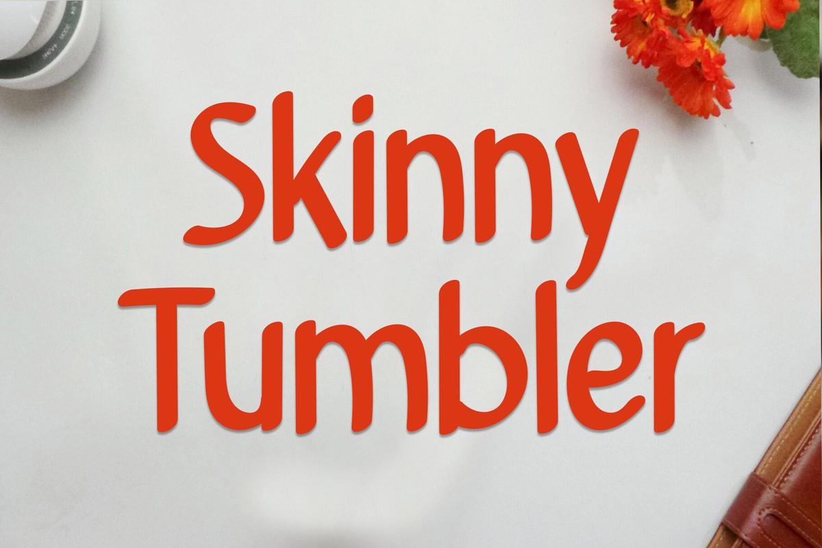 Font Skinny Tumbler